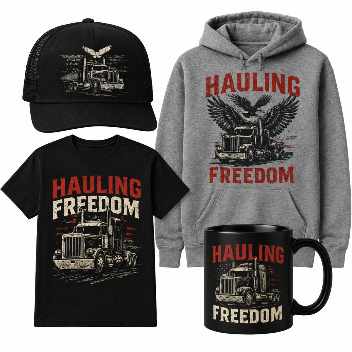 Hauling Freedom cap, shirt, hoodie and mug displayed on white.